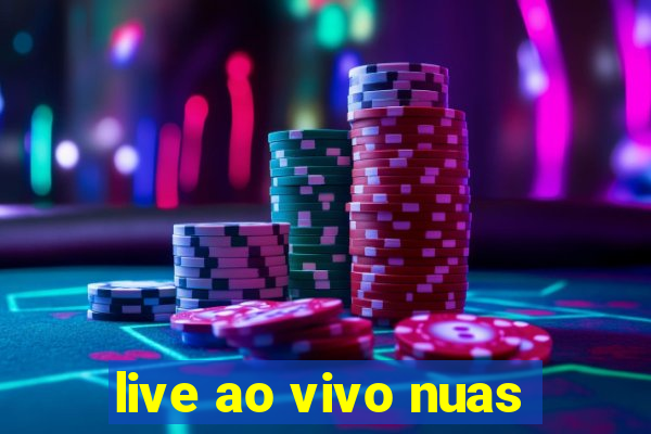 live ao vivo nuas